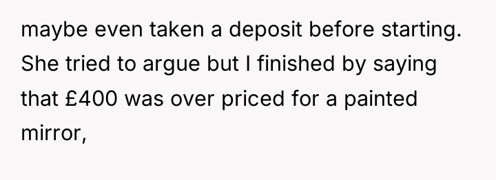 maybe even taken a deposit before starting. She tried to...