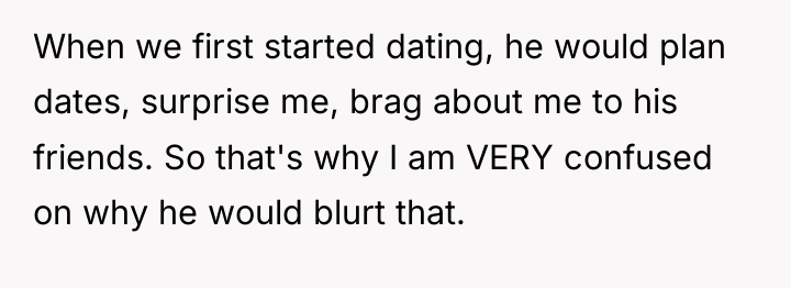 When we first started dating, he would plan dates, surprise...