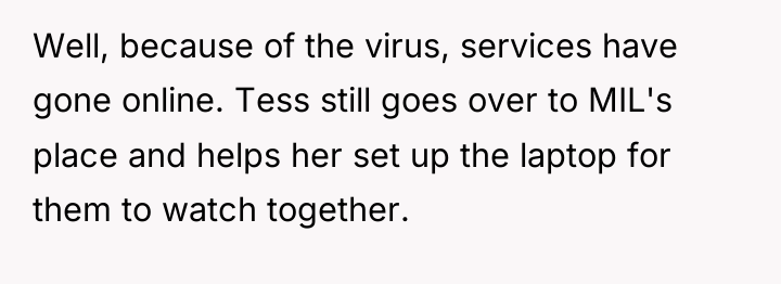 Well, because of the virus, services have gone online. Tess...