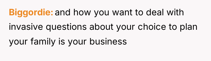Biggordie and how you want to deal with invasive questions...