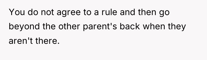 You do not agree to a rule and then go...