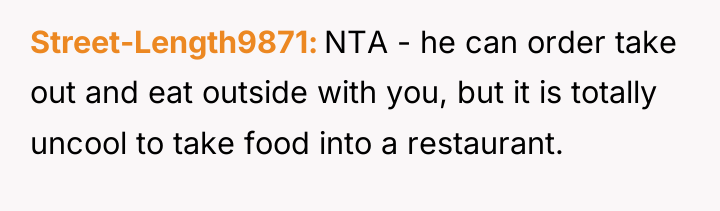 Street-Length9871 NTA - he can order take out and eat...