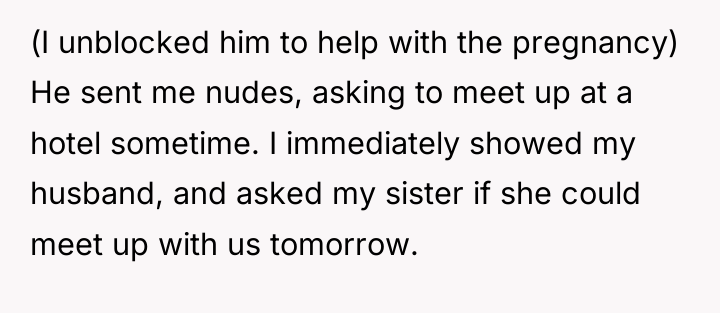 (I unblocked him to help with the pregnancy) He sent...
