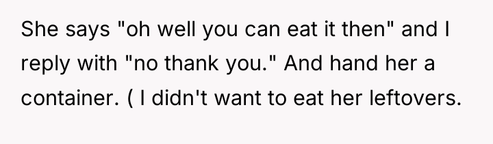 She says "oh well you can eat it then" and...
