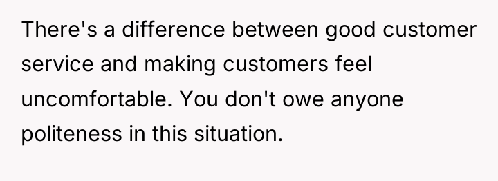 There's a difference between good customer service and making customers...