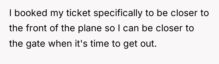 I booked my ticket specifically to be closer to the...