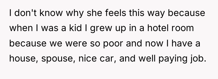 I don't know why she feels this way because when...