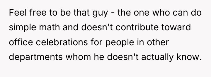 Feel free to be that guy - the one who...