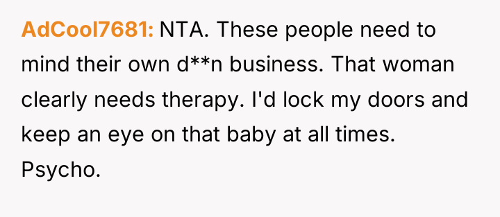 AdCool7681 NTA. These people need to mind their own d**n...