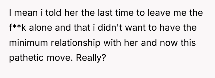 I mean i told her the last time to leave...