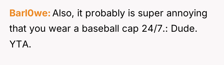 Barl0we Also, it probably is super annoying that you wear...