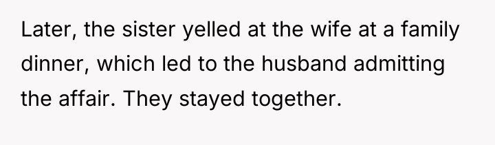 Later, the sister yelled at the wife at a family...