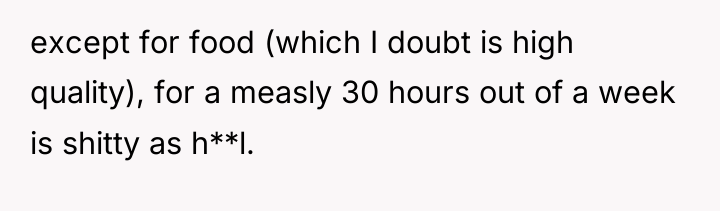 except for food (which I doubt is high quality), for...