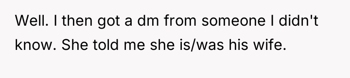 Well. I then got a dm from someone I didn't...