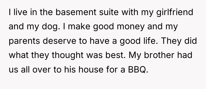 I live in the basement suite with my girlfriend and...