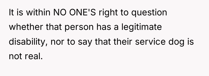 It is within NO ONE'S right to question whether that...