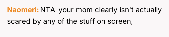 Naomeri NTA-your mom clearly isn't actually scared by any of...