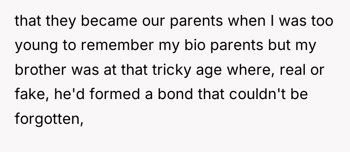 that they became our parents when I was too young...