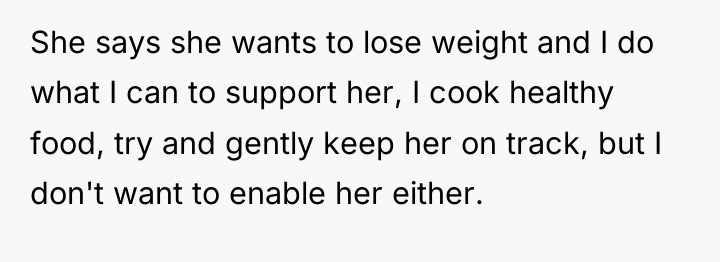 She says she wants to lose weight and I do...