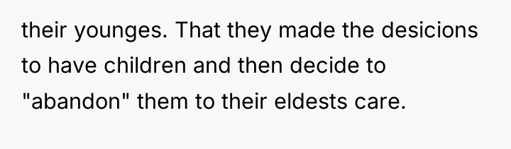 their younges. That they made the desicions to have children...