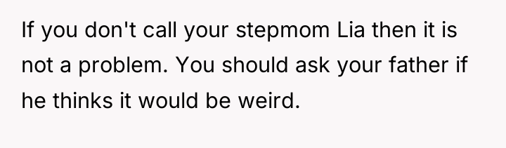 If you don't call your stepmom Lia then it is...