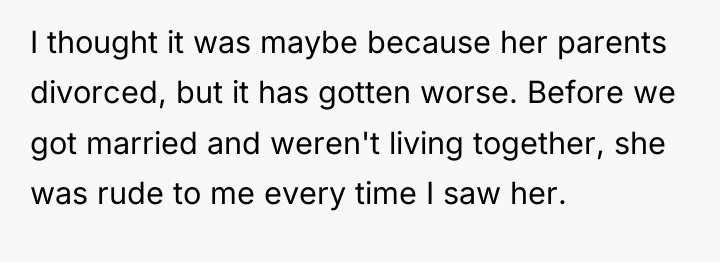 I thought it was maybe because her parents divorced, but...