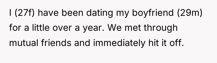 I (27f) have been dating my boyfriend (29m) for a...