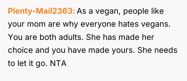 Plenty-Mail2363 As a vegan, people like your mom are why...