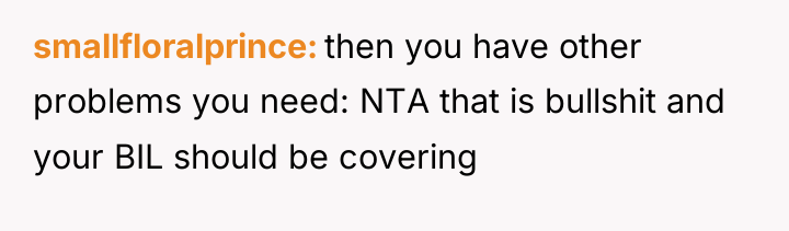 smallfloralprince then you have other problems you need: NTA that...