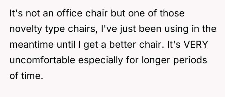 It's not an office chair but one of those novelty...