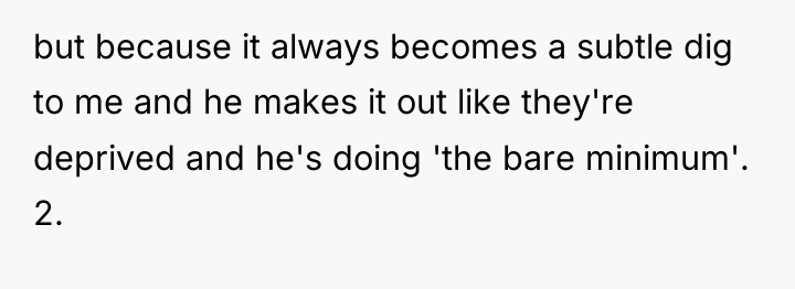but because it always becomes a subtle dig to me...