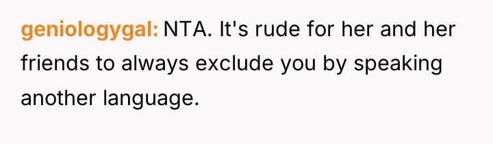 geniologygal NTA. It's rude for her and her friends to...