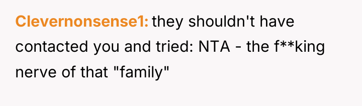 Clevernonsense1 they shouldn't have contacted you and tried: NTA -...