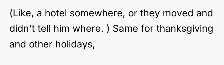 (Like, a hotel somewhere, or they moved and didn't tell...