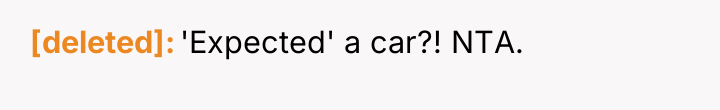 [deleted] 'Expected' a car?! NTA.