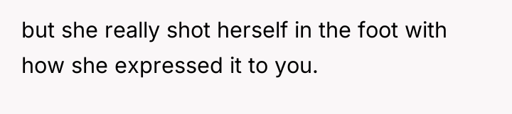 but she really shot herself in the foot with how...