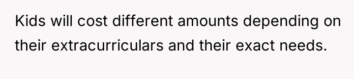 Kids will cost different amounts depending on their extracurriculars and...