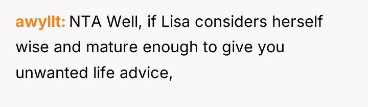 awyllt NTA Well, if Lisa considers herself wise and mature...