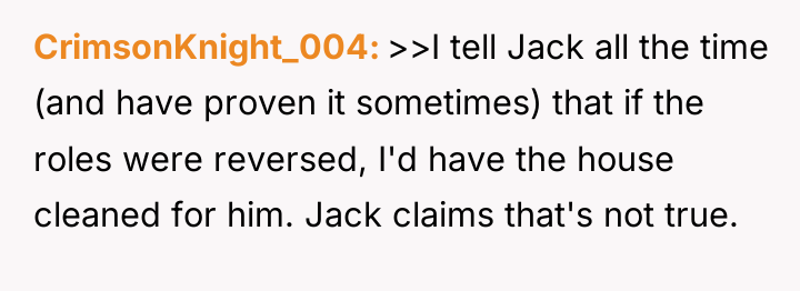 CrimsonKnight_004 >>I tell Jack all the time (and have proven...