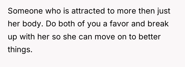 Someone who is attracted to more then just her body....