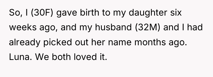 So, I (30F) gave birth to my daughter six weeks...