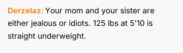 Derzelaz Your mom and your sister are either jealous or...