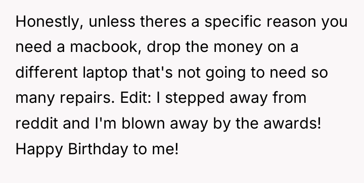 Honestly, unless theres a specific reason you need a macbook,...