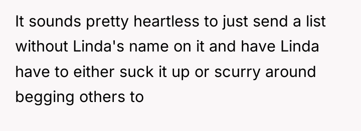 It sounds pretty heartless to just send a list without...