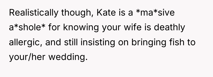 Realistically though, Kate is a *ma*sive a*shole* for knowing your...