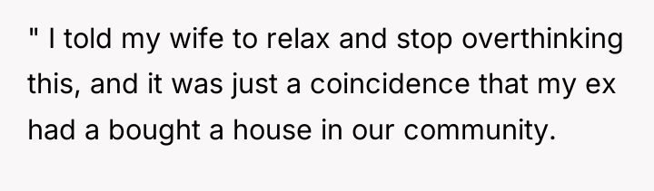 " I told my wife to relax and stop overthinking...