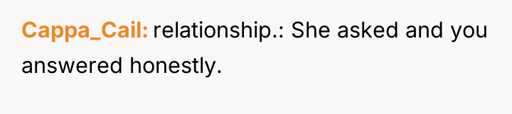 Cappa_Cail relationship.: She asked and you answered honestly.