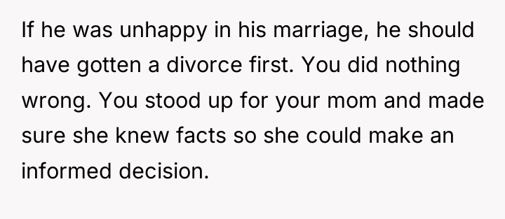 If he was unhappy in his marriage, he should have...