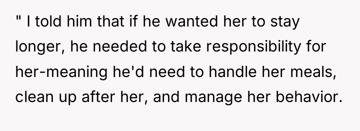 " I told him that if he wanted her to...