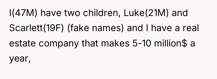 I(47M) have two children, Luke(21M) and Scarlett(19F) (fake names) and...